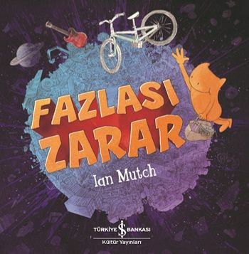 Fazlası Zarar - İş Bankası Kültür Yayınları Kitap