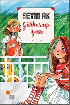 Gökkuşağı Yazı Sevim Ak Türkçe çocuk kitabı kapağı