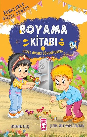 Güzel Ahlakı Öğreniyorum - Renklerle Güzel Dinim Boyama Kitabı 1 - Timaş Çocuk Kitap
