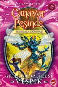 Canavar Peşinde Serisi 36 - Kargaşa Dünyası (Arılar Kraliçesi Vespik) - Beyaz Balina Yayınları Kitap