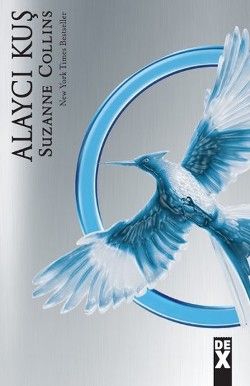 Açlık Oyunları Serisi 3 - Alaycı Kuş - Dex Yayınevi Kitap