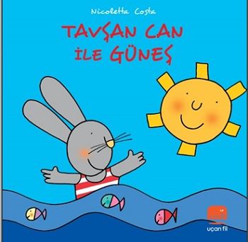 Tavşan Can ile Güneş - Uçan Fil Yayınları Kitap
