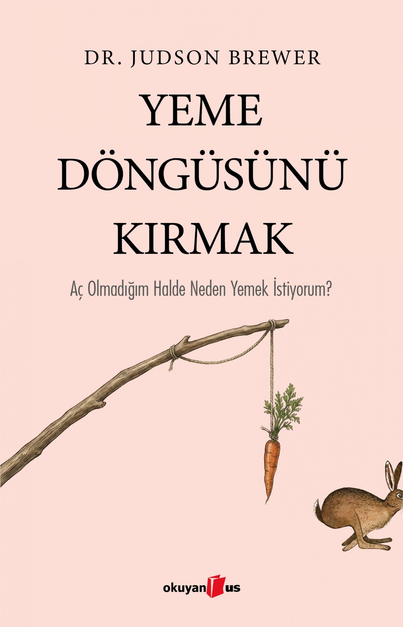 Yeme Döngüsünü Kırmak - Okuyan Us Yayın Kitap