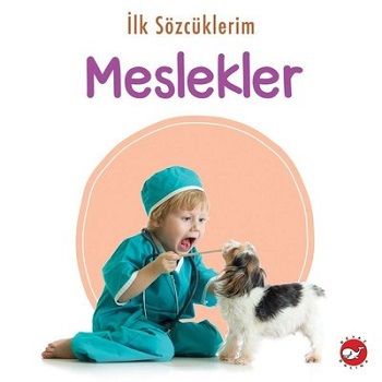 İlk Sözcüklerim - Meslekler - Beyaz Balina Yayınları Kitap