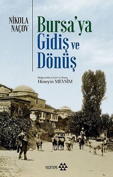Bursa'ya Gidiş ve Dönüş - Yeditepe Yayınevi Kitap