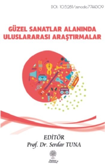 Güzel Sanatlar Alanında Uluslararası Araştırmalar - Platanus Publishing Kitap