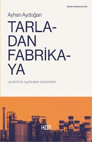Tarladan Fabrikaya - Kor Kitap Kitap