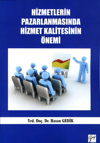 Hizmetlerin Pazarlanmasında Hizmet Kalitesinin Önemi - Gazi Kitabevi Kitap