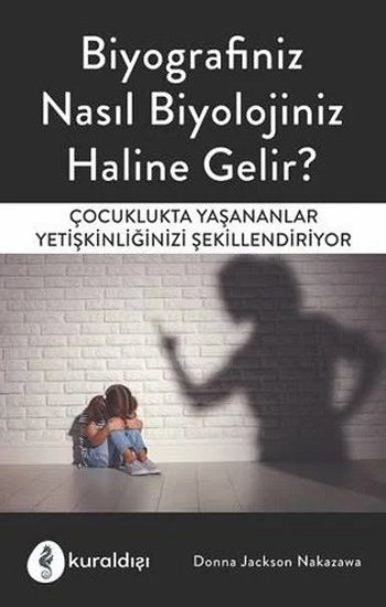 Biyografiniz Nasıl Biyolojiniz Haline Gelir? - Kuraldışı Yayınevi Kitap