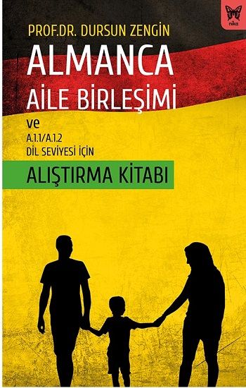 Almanca Aile Birleşimi ve A.1.1/A.1.2 Dil Seviyesi İçin Alıştırma Kitabı - Nika Yayınevi Kitap