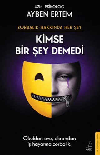 Zorbalık Hakkında Her Şey: Kimse Bir Şey Demedi - Destek Yayınları Kitap
