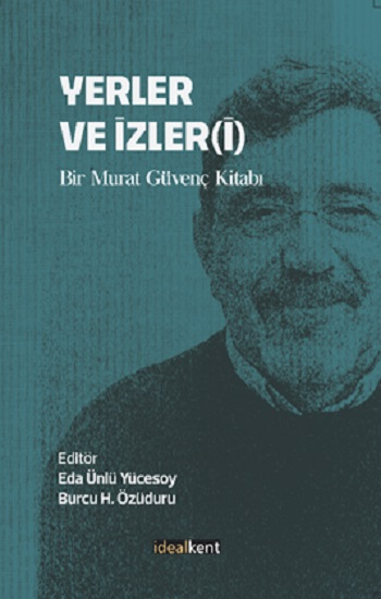Yerler Ve İzler(İ) - İdealKent Yayınları Kitap