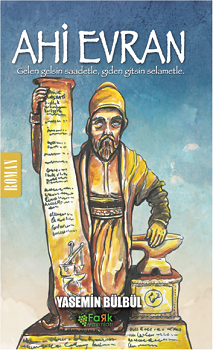 Ahi Evran - Gelen Gelsin Saadetle Giden Gitsin Selametle - Fark Yayınları Kitap