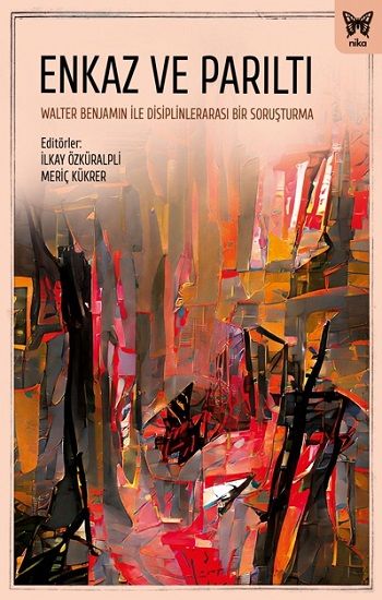 Enkaz ve Parıltı - Nika Yayınevi Kitap