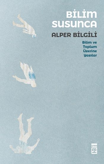 Bilim Susunca - Timaş Yayınları Kitap