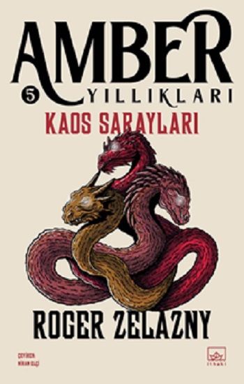 Kaos Sarayları - Amber Yıllıkları 5 - İthaki Yayınları Kitap