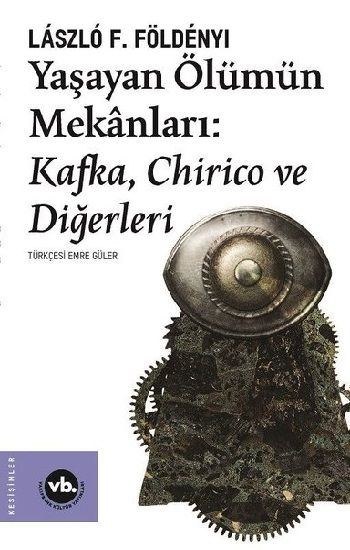 Yaşayan Ölümün Mekanları - Vakıfbank Kültür Yayınları Kitap