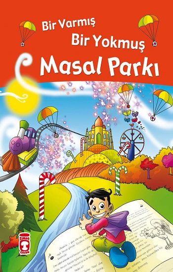 Bir Varmış Bir Yokmuş Masal Parkı (Fleksi Cilt) - Timaş Çocuk Kitap