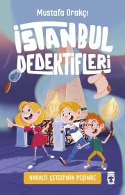 İstanbul Dedektifleri - Karaltı Çetesinin Peşinde Mustafa Orakçı Türkçe kitap kapağı