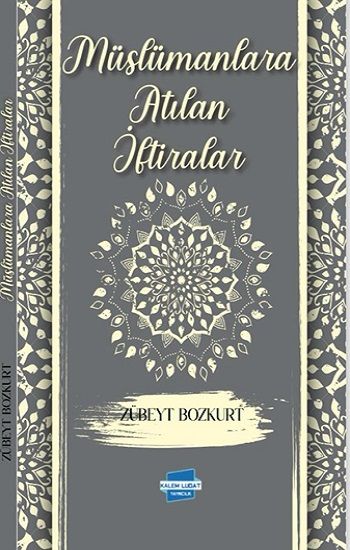 Müslümanlara Atılan İftiralar - Kalem Lügat Yayıncılık Kitap
