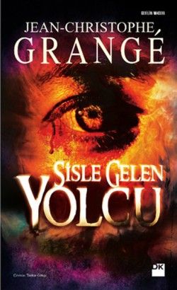 Sisle Gelen Yolcu - Jean-Christophe Grange, Fransız Edebiyatı Türkçe kitap kapağı