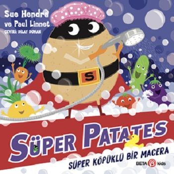 Süper Patates - Süper Köpüklü Bir Macera - Beta Kids Kitap