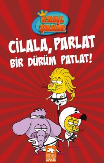 Kral Şakir 13 - Cilala, Parlat Bir Dürüm Patlat! (Ciltli) - Eksik Parça Yayınları Kitap