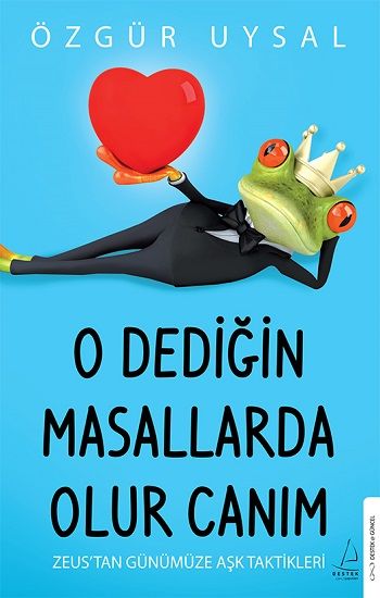 O Dediğin Masallarda Olur Canım - Destek Yayınları Kitap