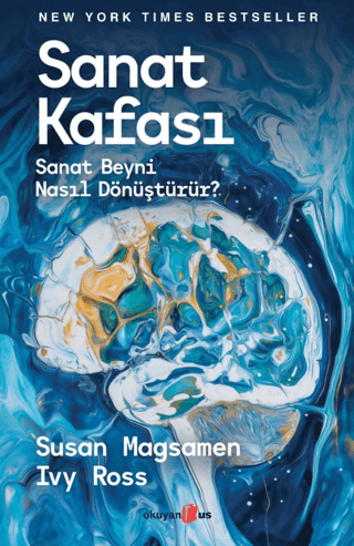 Sanat Kafası: Sanat Beyni Nasıl Dönüştürür? - Okuyan Us Yayın Kitap
