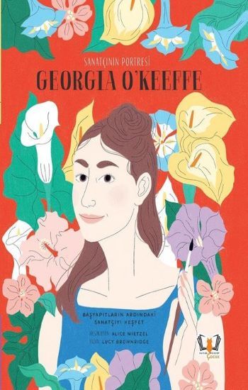 Sanatçının Portresi: Georgia O'Keeffe - Hayalperest Yayınları Kitap