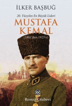 20. Yüzyılın En Büyük Lideri: Mustafa Kemal İlker Başbuğ Türkçe kitap kapağı