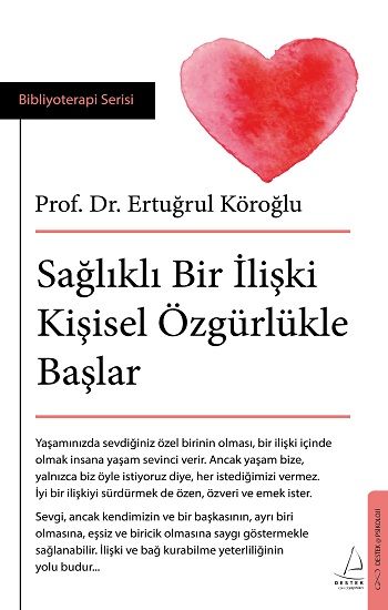 Sağlıklı Bir İlişki Kişisel Özgürlükle Başlar - Destek Yayınları Kitap