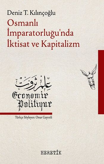 Osmanlı İmparatorluğu’nda İktisat ve Kapitalizm - Heretik Yayıncılık Kitap