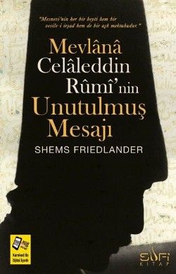 Mevlana Celaleddin Rumi'nin Unutulmuş Mesajı - Timaş Yayınları Kitap
