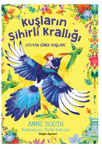 Kuşların Sihirli Krallığı Uyuyan Sinek Kuşları - Doğan Egmont Yayıncılık Kitap