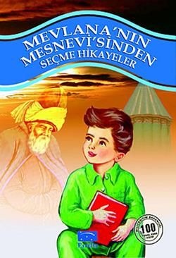 Mevlana’nın Mesnevi’sinden Seçme Hikayeler - Parıltı Yayınları Kitap
