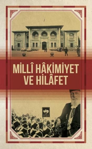 Milli Hakimiyet Ve Hilafet - Ötüken Neşriyat Kitap