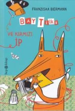 Bay Tilki ve Kırmızı İp - Hep Kitap Kitap