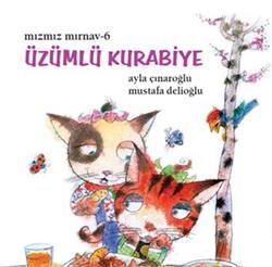 Mızmız Mırnav 6 - Üzümlü Kurabiye - Uçanbalık Yayıncılık Kitap