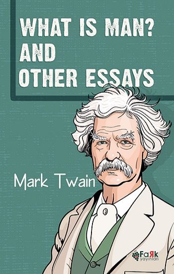 What Is Man? And Other Essays - Fark Yayınları Kitap