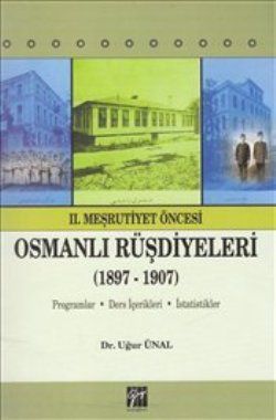 2. Meşrutiyet Öncesi Osmanlı Rüşdiyeleri (1897-1907) - Gazi Kitabevi Kitap