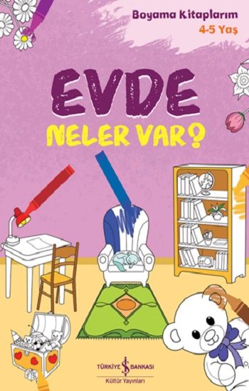 Evde Neler Var? – Boyama Kitaplarım 4-5 Yaş - İş Bankası Kültür Yayınları Kitap