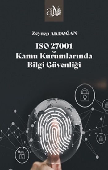 ISO 27001 ve Kamu Kurumlarında Bilgi Güvenliği - Ankara Üniversitesi Yayınevi Kitap