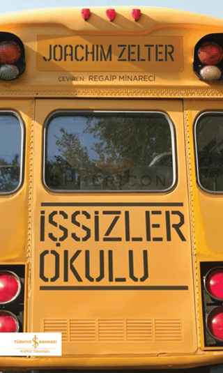 İşsizler Okulu - İş Bankası Kültür Yayınları Kitap