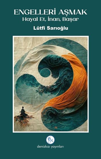 Engelleri Aşmak - Denizkızı Yayınları Kitap
