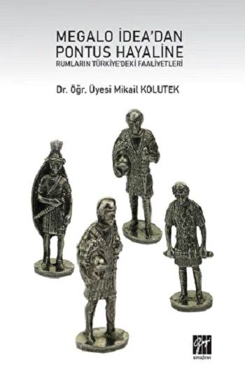 Megalo İdea'dan Pontus Hayaline Rumların Türkiye'deki Faaliyetleri - Gazi Kitabevi Kitap