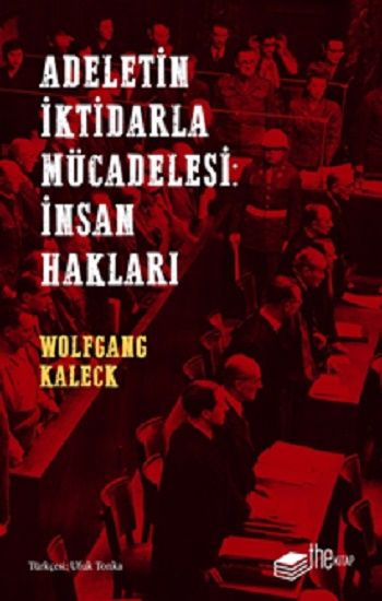 Adaletin İktidarla Mücadelesi: İnsan Hakları - The Kitap Kitap