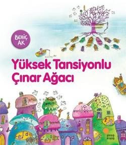 Yüksek Tansiyonlu Çınar Ağacı - Günışığı Kitaplığı Kitap