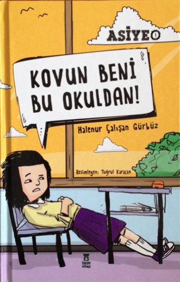 Kovun Beni Bu Okuldan! Asiye 1 - Taze Kitap Kitap