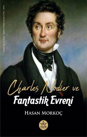 Charles Nodier ve Fantastik Evreni - Elpis Yayınları Kitap